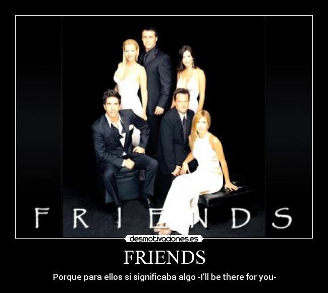 FRIENDS - 