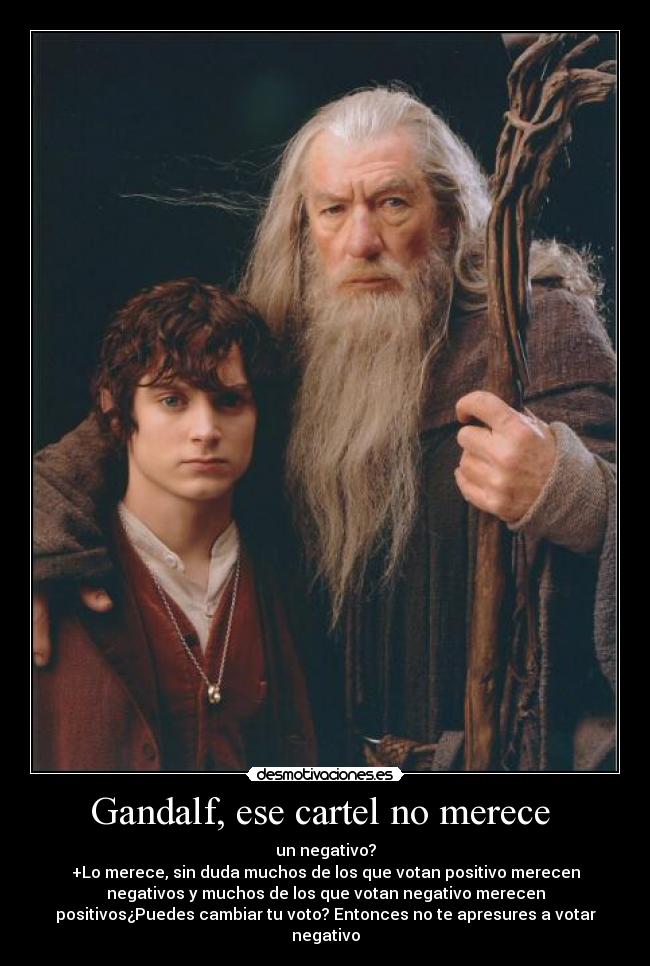 Gandalf, ese cartel no merece -
