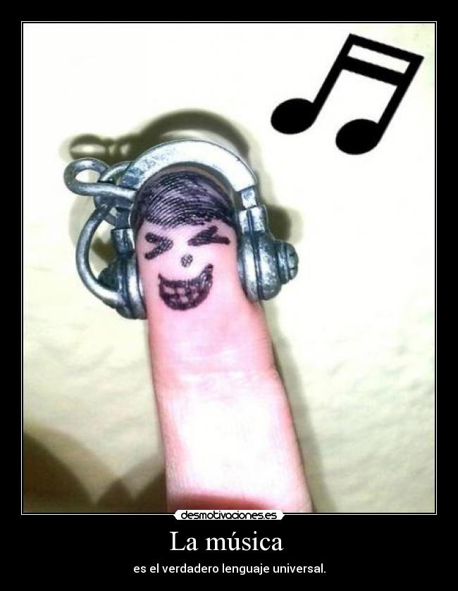 La música - es el verdadero lenguaje universal.