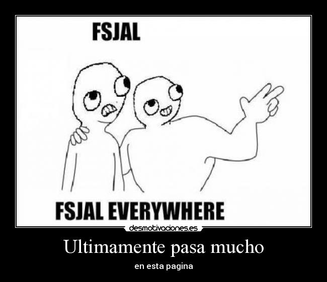 Ultimamente pasa mucho - 