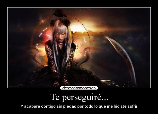 Te perseguiré... - 
