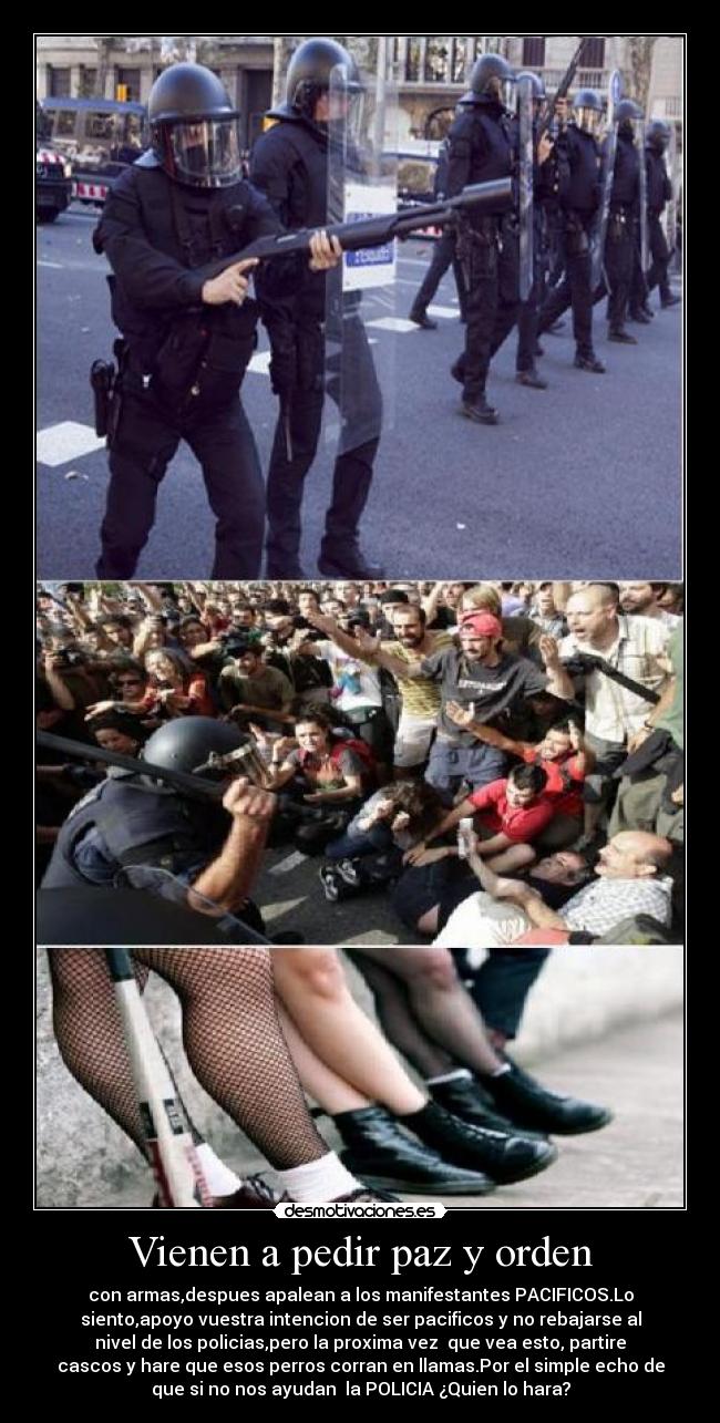 Vienen a pedir paz y orden -