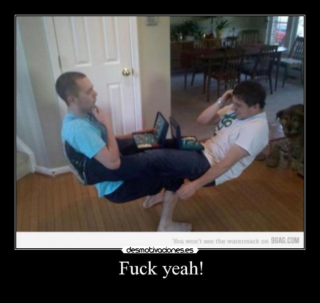 Fuck yeah! -