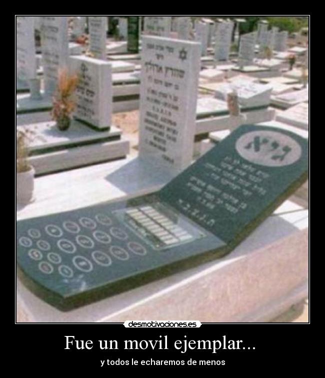 Fue un movil ejemplar...  - y todos le echaremos de menos