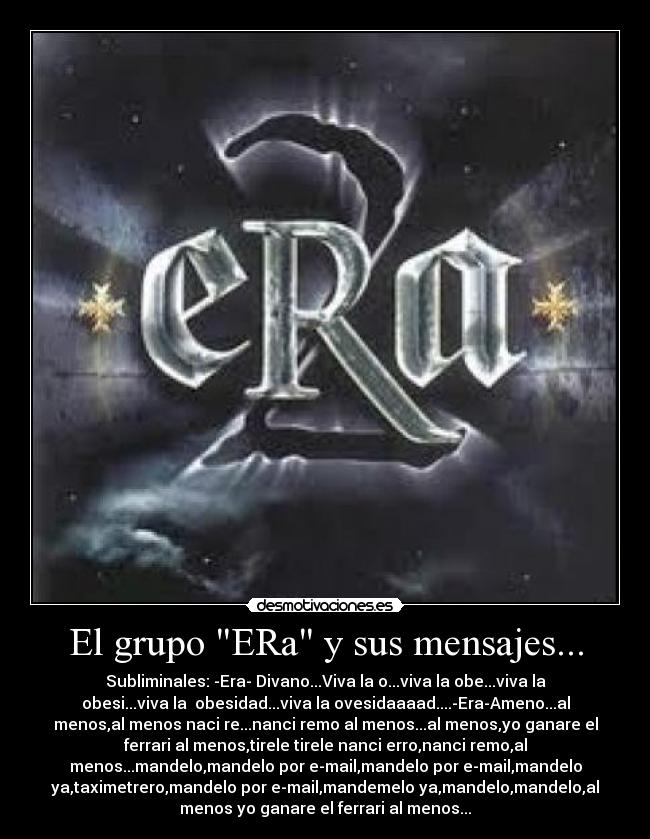 El grupo ERa y sus mensajes... -