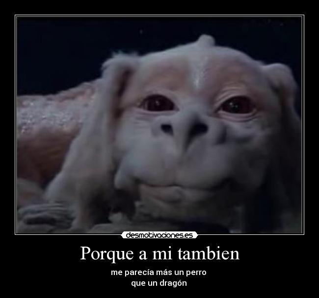 Porque a mi tambien -