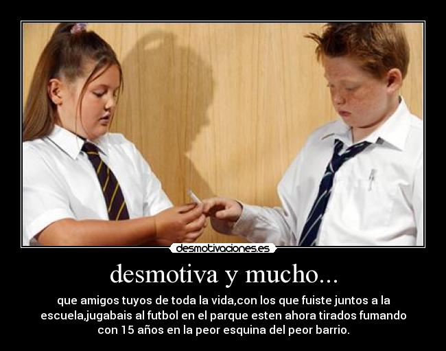 desmotiva y mucho... - 