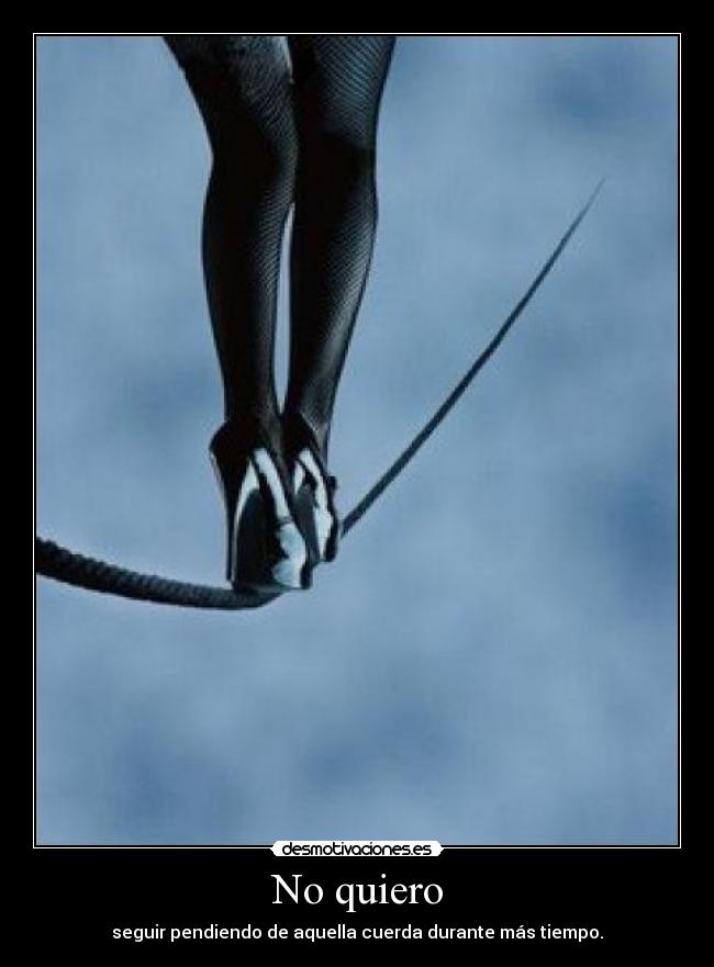 No quiero -