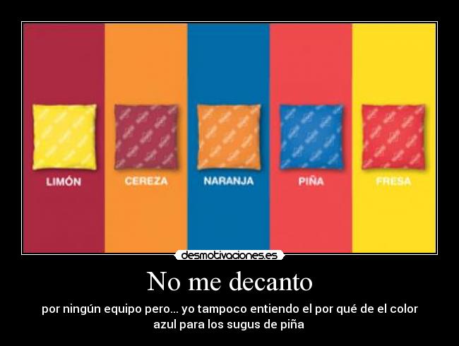 No me decanto -