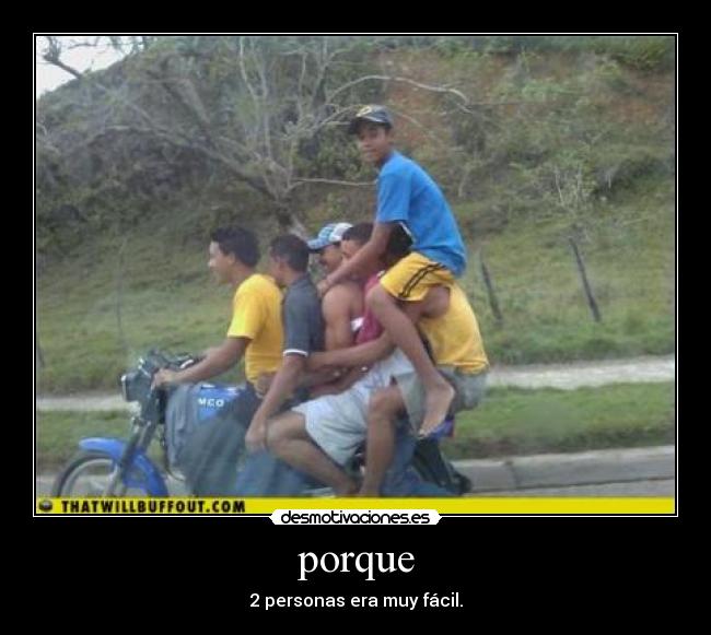 porque - 2 personas era muy fácil.