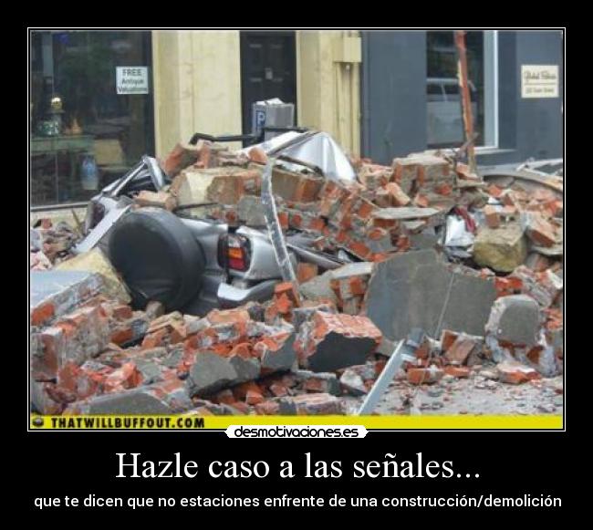 Hazle caso a las señales... -