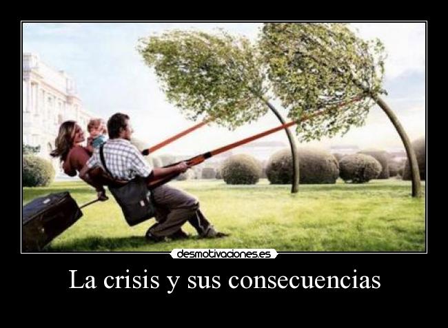 La crisis y sus consecuencias - 