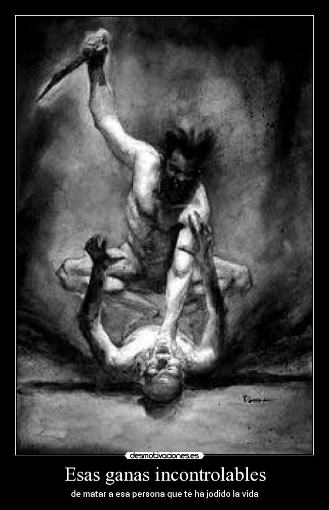 Esas ganas incontrolables -