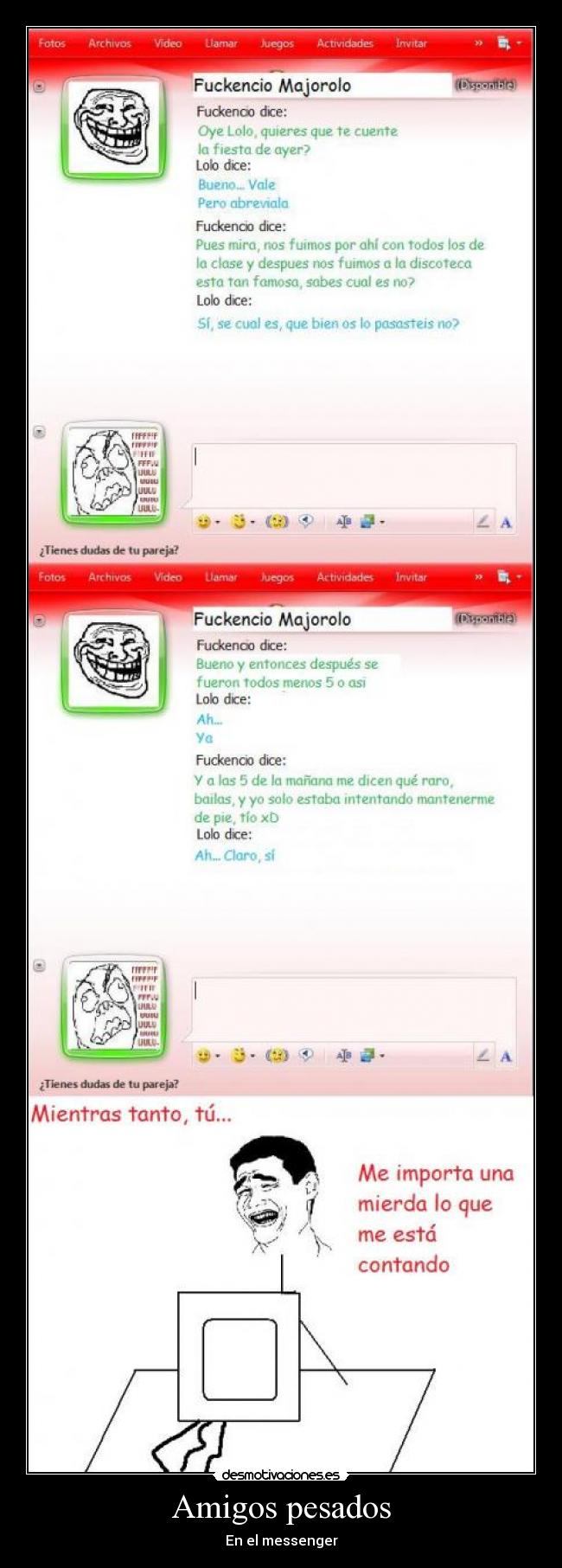 Amigos pesados - En el messenger