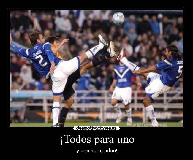 ¡Todos para uno - y uno para todos!