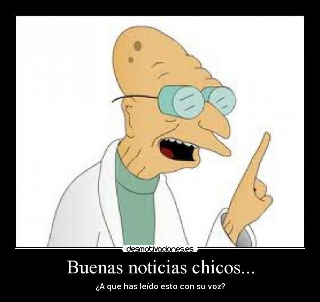 Buenas noticias chicos... -