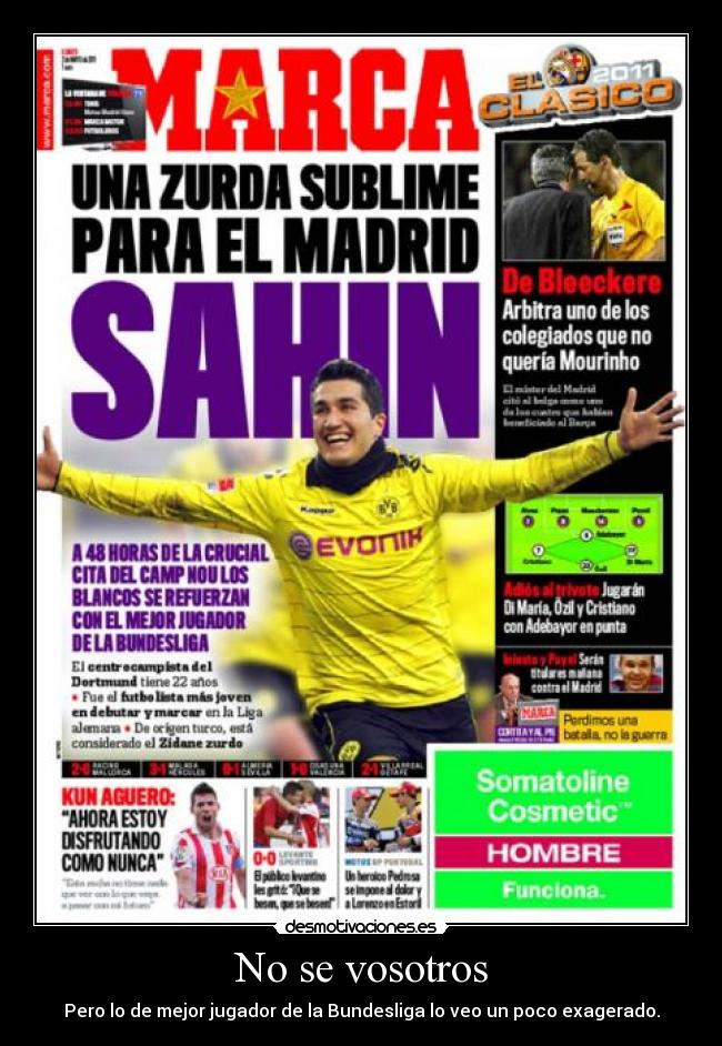 No se vosotros - Pero lo de mejor jugador de la Bundesliga lo veo un poco exagerado.