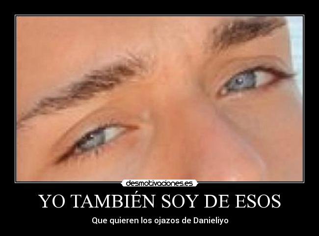 YO TAMBIÉN SOY DE ESOS -