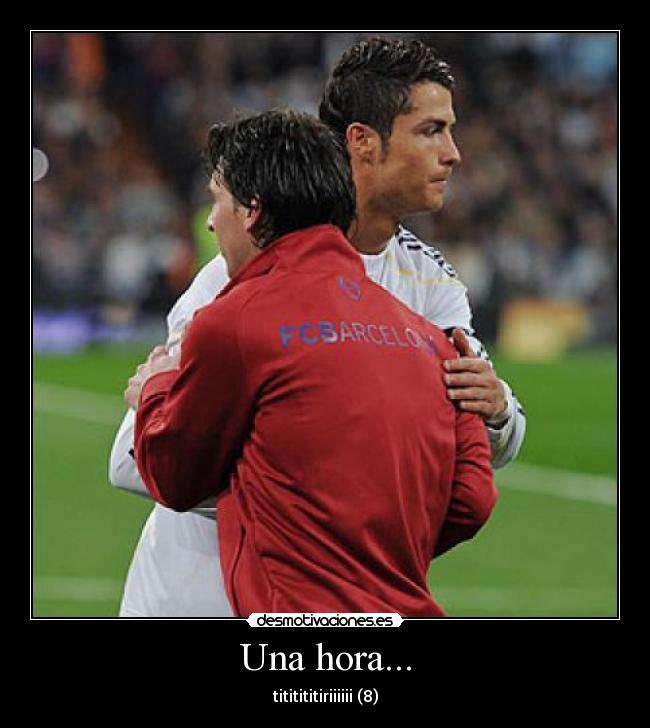 Una hora... - tititititiriiiiii (8)