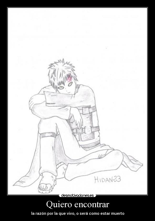 Quiero encontrar - la razón por la que vivo, o será como estar muerto