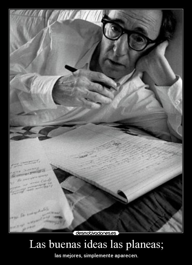 carteles ideas ideas woody allen desmotivaciones