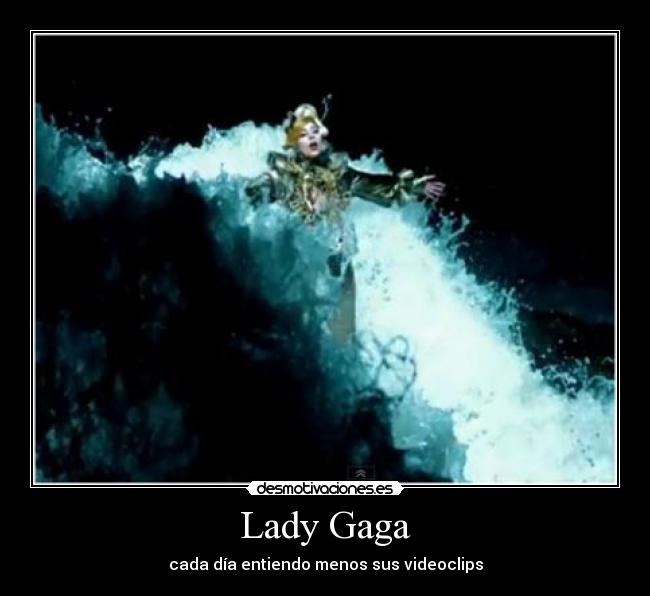 carteles lady gaga musica videoclip desmotivaciones