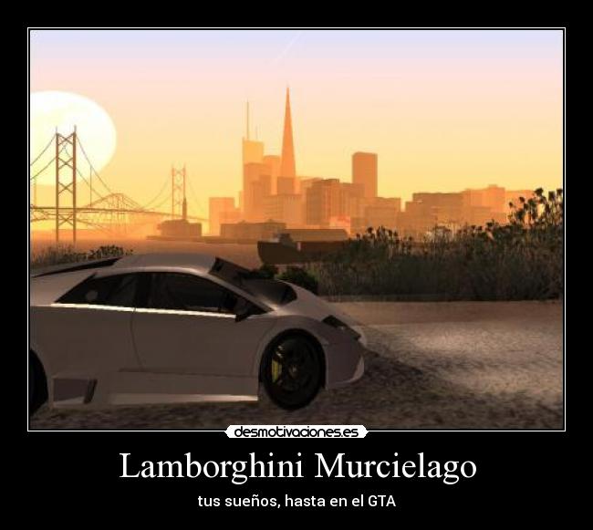 Lamborghini Murcielago - tus sueños, hasta en el GTA