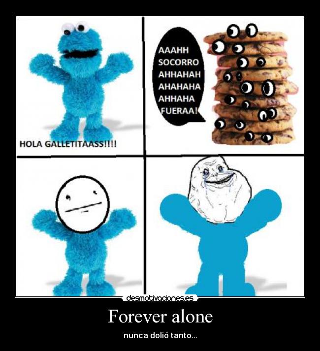 Forever alone - 