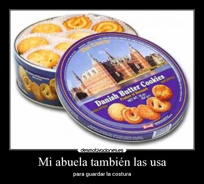 Mi abuela también las usa - para guardar la costura