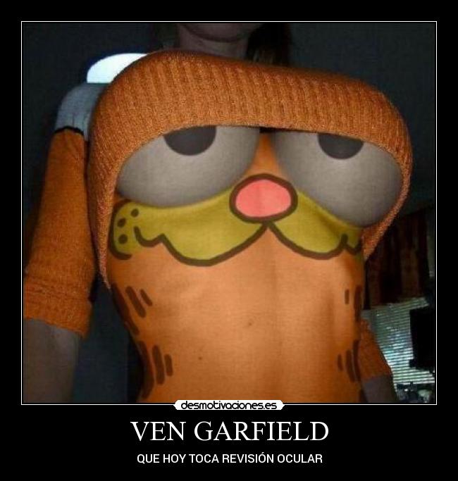 VEN GARFIELD - QUE HOY TOCA REVISIÓN OCULAR