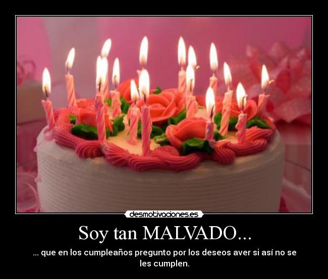 Soy tan MALVADO... - 