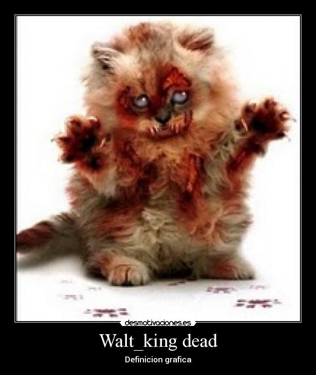 Walt_king dead - 
