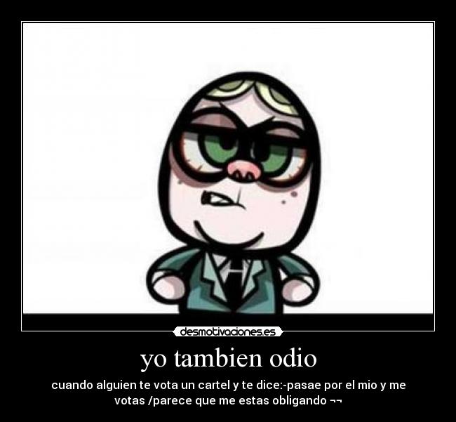 yo tambien odio -