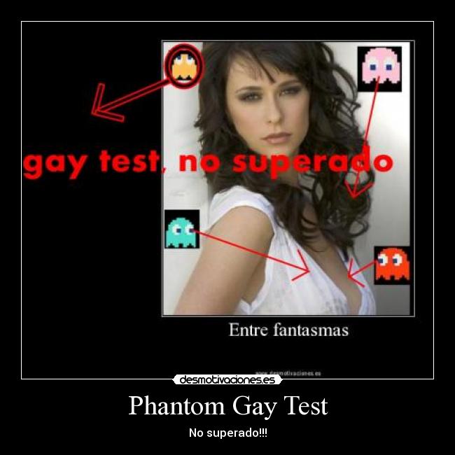Phantom Gay Test -