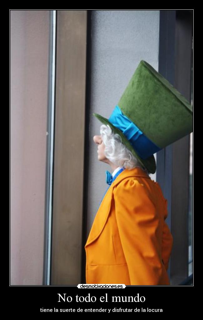 carteles mundo locura desmotivaciones