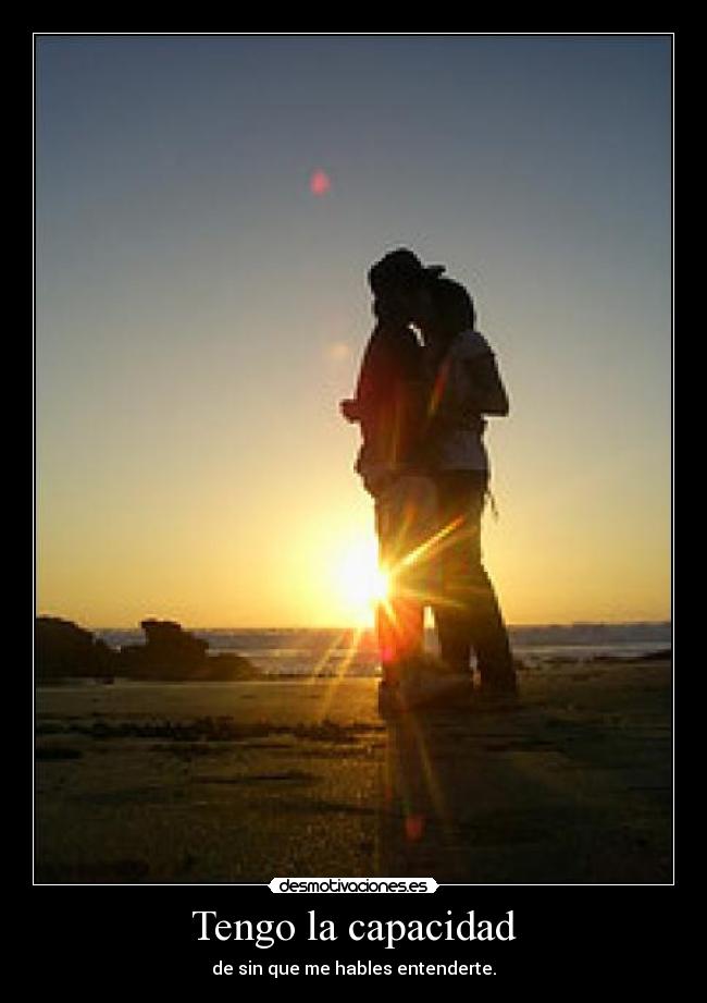 Tengo la capacidad -