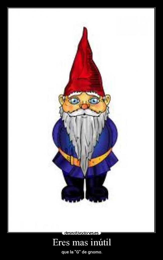 carteles gnomo nomo desmotivaciones