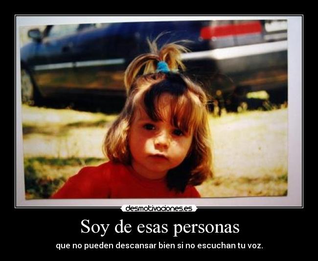 Soy de esas personas -