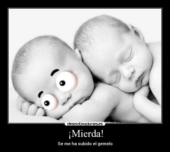 ¡Mierda! - Se me ha subido el gemelo