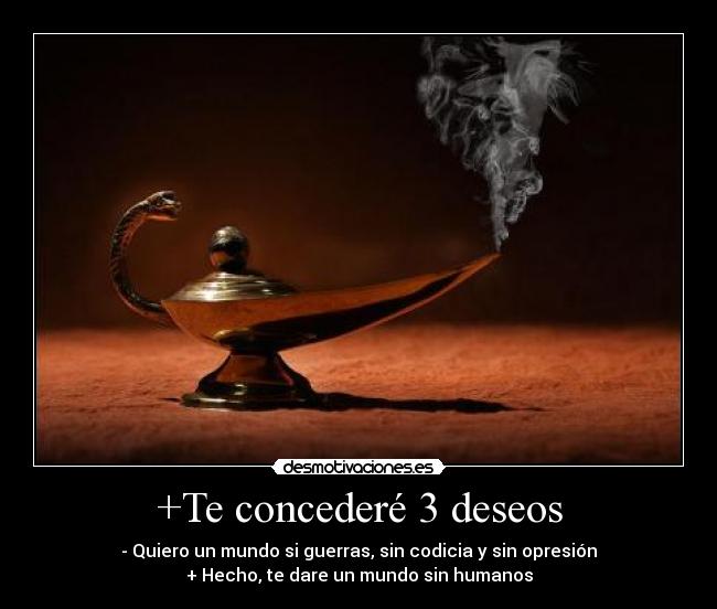 +Te concederé 3 deseos -