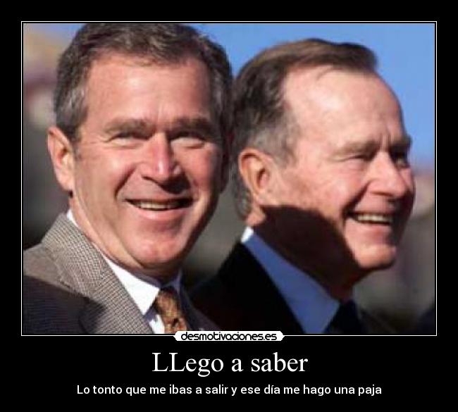 LLego a saber - Lo tonto que me ibas a salir y ese día me hago una paja