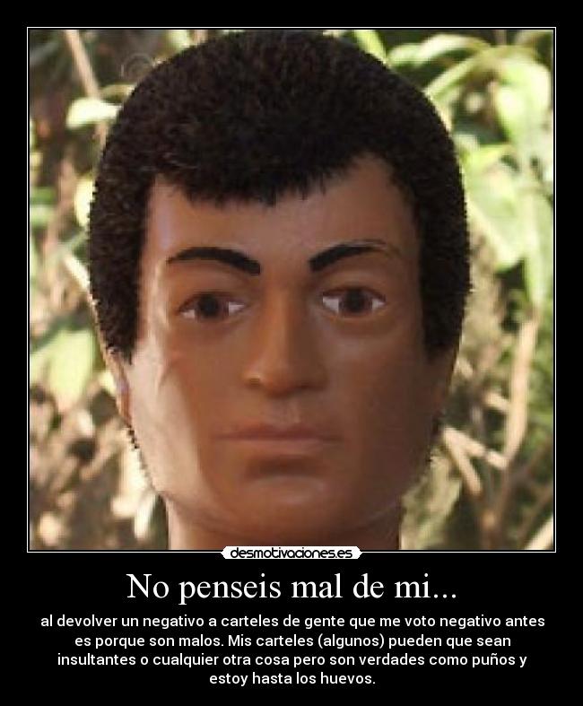 No penseis mal de mi... -