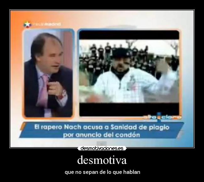 desmotiva - que no sepan de lo que hablan
