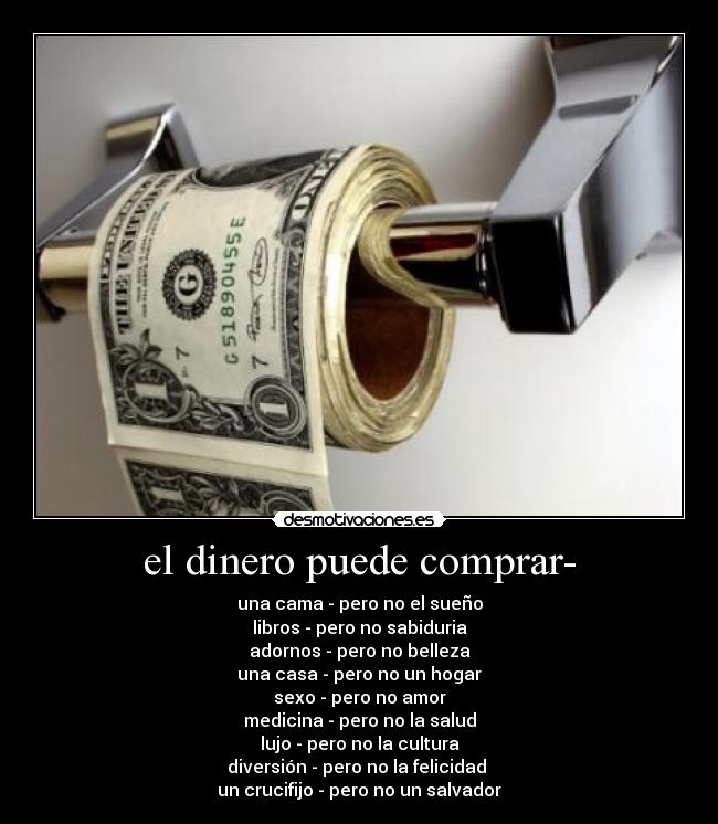 el dinero puede comprar- -