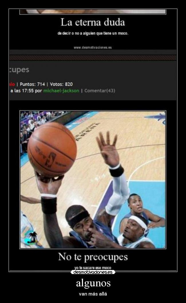 algunos - van más allá