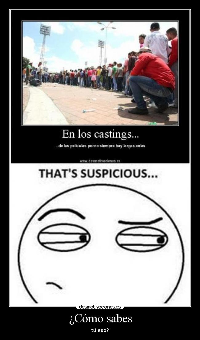¿Cómo sabes -