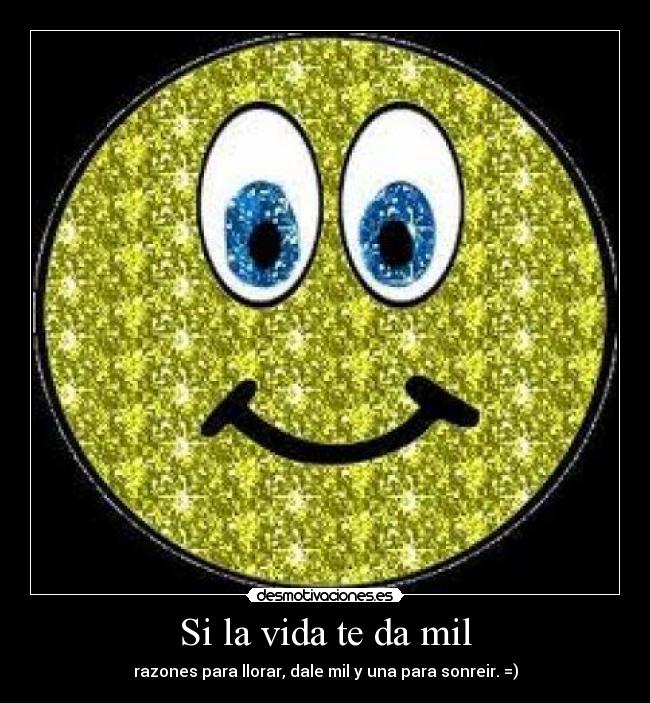 Si la vida te da mil -