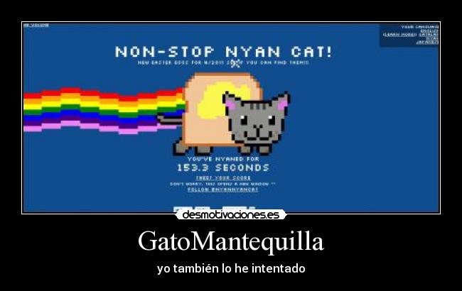 GatoMantequilla - yo también lo he intentado