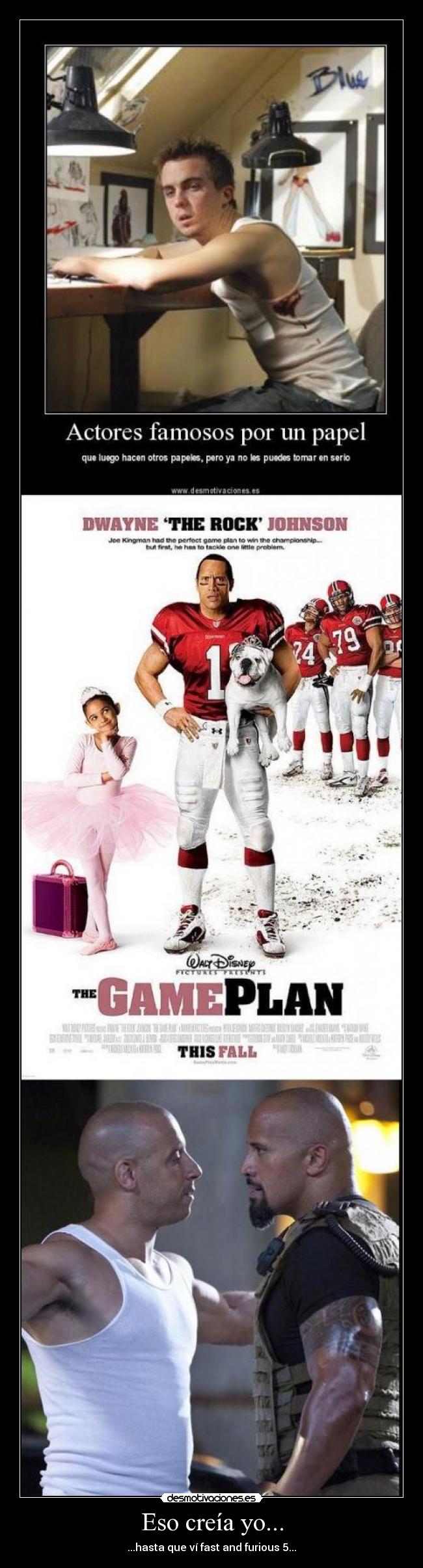 Eso creía yo... - ...hasta que ví fast and furious 5...