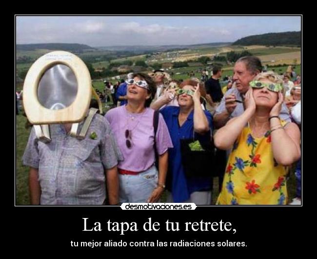 La tapa de tu retrete, - 